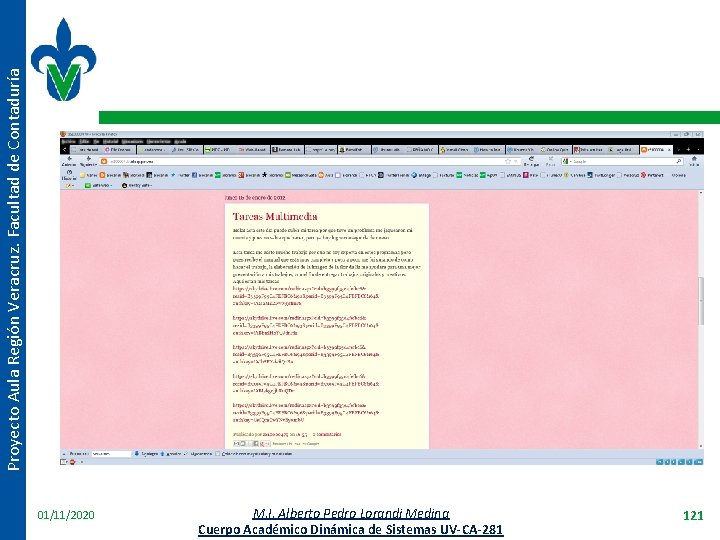 Proyecto Aula Región Veracruz. Facultad de Contaduría 01/11/2020 M. I. Alberto Pedro Lorandi Medina