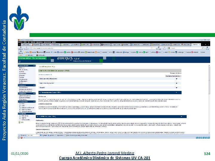 Proyecto Aula Región Veracruz. Facultad de Contaduría 01/11/2020 M. I. Alberto Pedro Lorandi Medina