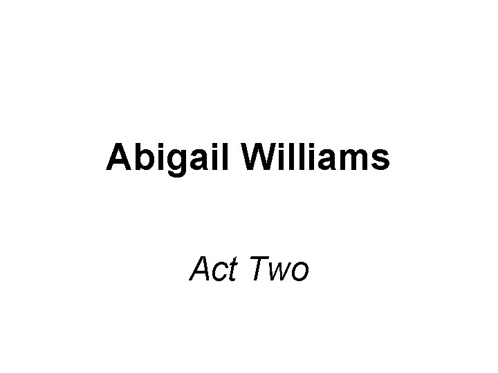 Abigail Williams Act Two 