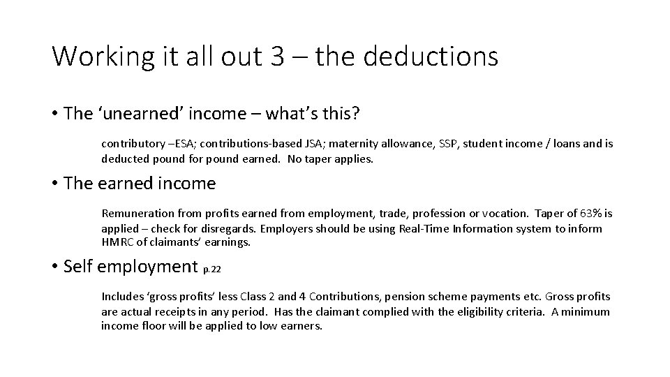 Working it all out 3 – the deductions • The ‘unearned’ income – what’s