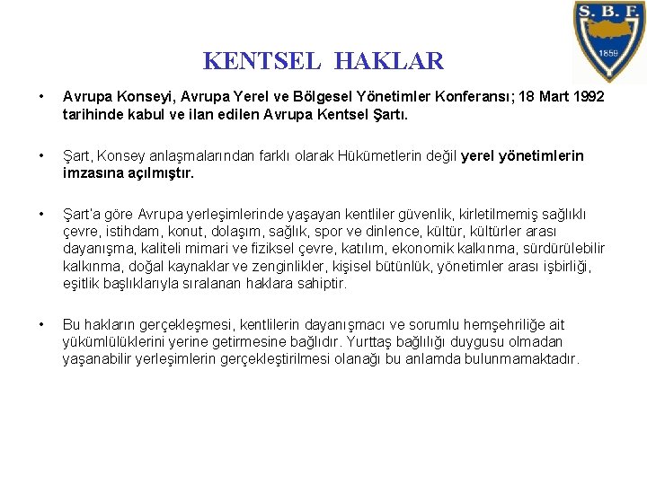 KENTSEL HAKLAR • Avrupa Konseyi, Avrupa Yerel ve Bölgesel Yönetimler Konferansı; 18 Mart 1992