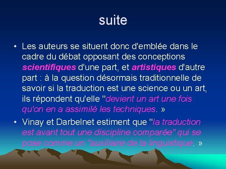 suite • Les auteurs se situent donc d'emblée dans le cadre du débat opposant