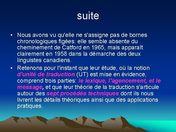 suite • Nous avons vu qu'elle ne s'assigne pas de bornes chronologiques figées: elle