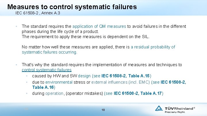 Measures to control systematic failures IEC 61508 -2 , Annex A. 3 • The