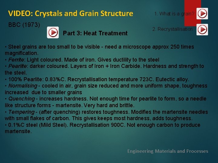 VIDEO: Crystals and Grain Structure BBC (1973) Part 3: Heat Treatment 1. What is