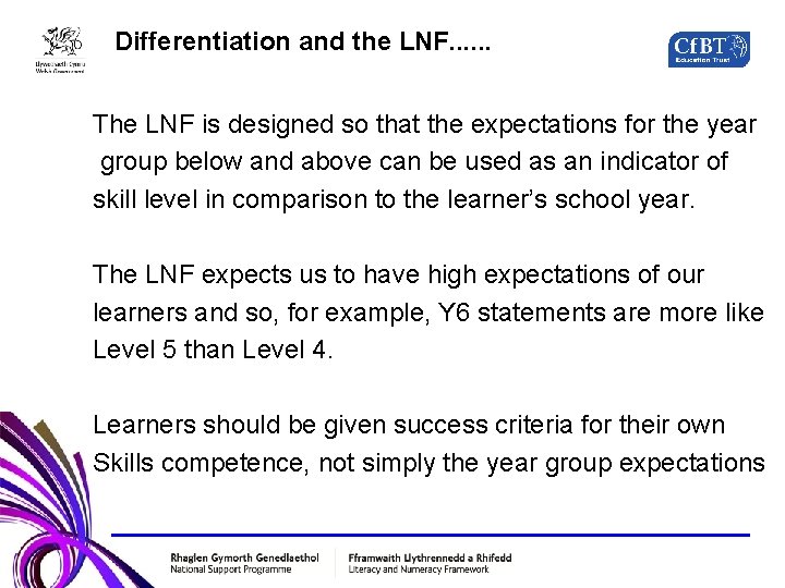 Differentiation and the LNF. . . The LNF is designed so that the expectations