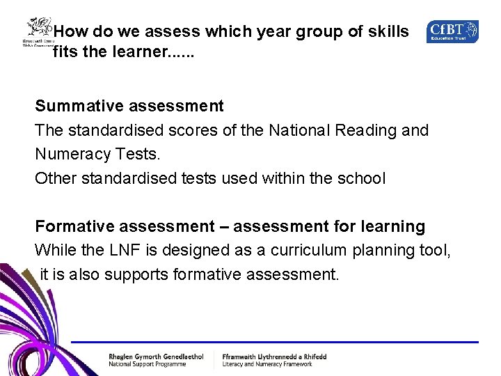 How do we assess which year group of skills fits the learner. . .