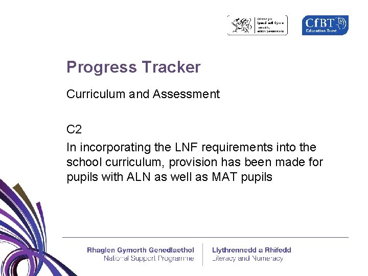 Progress Tracker Curriculum and Assessment C 2 In incorporating the LNF requirements into the