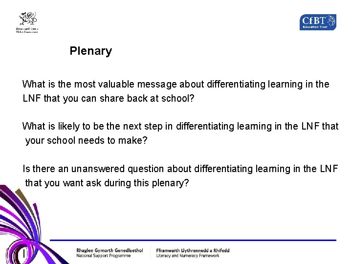 Plenary What is the most valuable message about differentiating learning in the LNF that