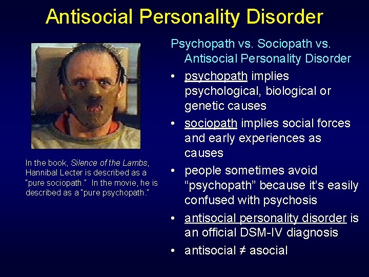 Antisocial Personality Disorder In the book, Silence of the Lambs, Hannibal Lecter is described Antisocial Personality Disorder In the book, Silence of the Lambs, Hannibal Lecter is described