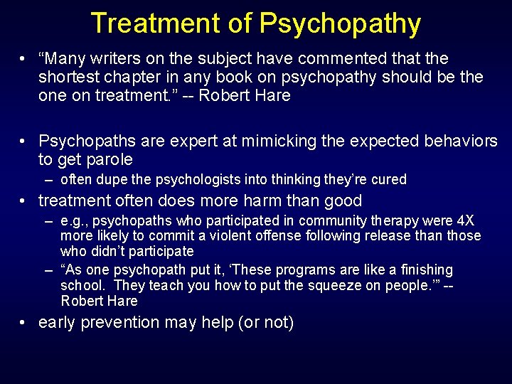 Treatment of Psychopathy • “Many writers on the subject have commented that the shortest Treatment of Psychopathy • “Many writers on the subject have commented that the shortest