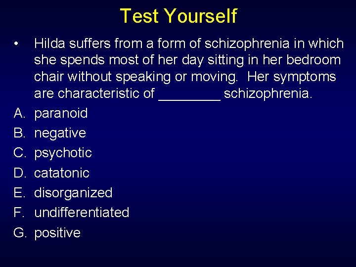 Test Yourself • A. B. C. D. E. F. G. Hilda suffers from a Test Yourself • A. B. C. D. E. F. G. Hilda suffers from a