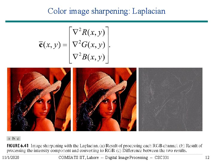 Color image sharpening: Laplacian 11/1/2020 COMSATS IIT, Lahore -- Digital Image Processing -- CSC