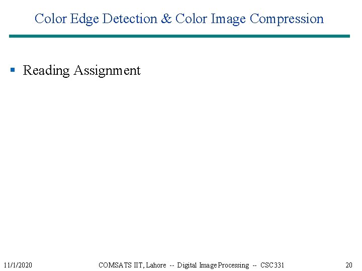 Color Edge Detection & Color Image Compression § Reading Assignment 11/1/2020 COMSATS IIT, Lahore