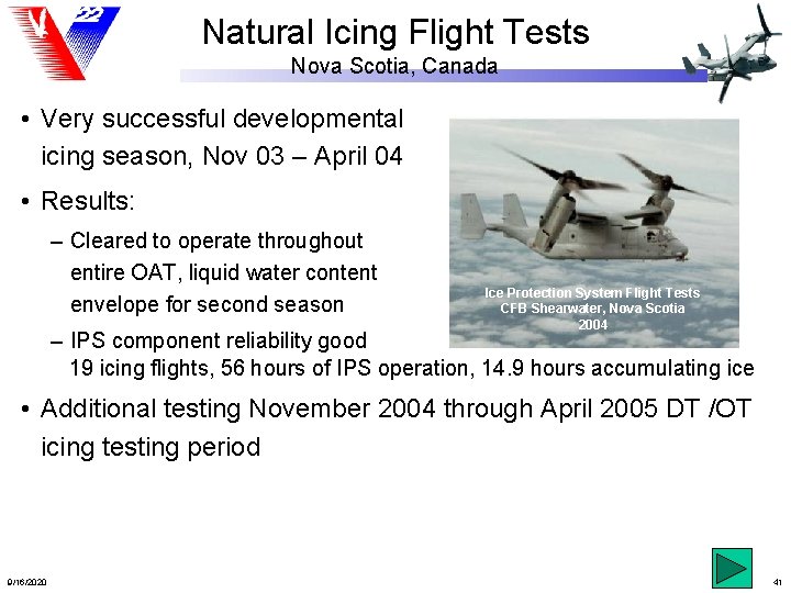 Natural Icing Flight Tests Nova Scotia, Canada • Very successful developmental icing season, Nov