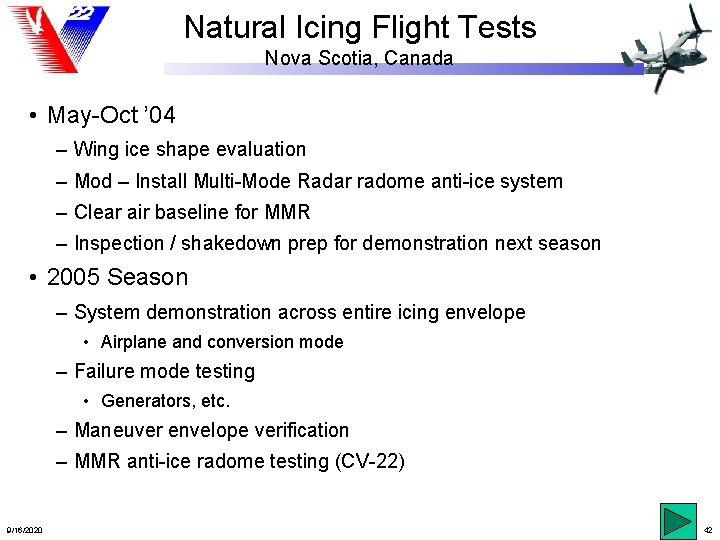 Natural Icing Flight Tests Nova Scotia, Canada • May-Oct ’ 04 – Wing ice
