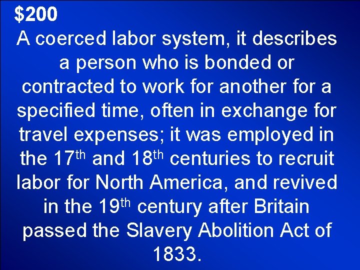 © Mark E. Damon - All Rights Reserved $200 A coerced labor system, it © Mark E. Damon - All Rights Reserved $200 A coerced labor system, it