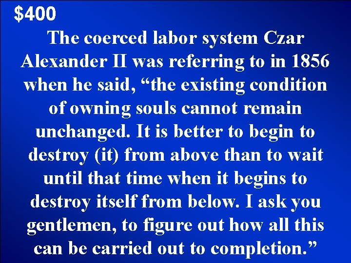 © Mark E. Damon - All Rights Reserved $400 The coerced labor system Czar © Mark E. Damon - All Rights Reserved $400 The coerced labor system Czar