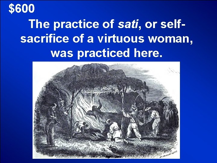 © Mark E. Damon - All Rights Reserved $600 The practice of sati, or © Mark E. Damon - All Rights Reserved $600 The practice of sati, or