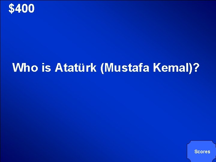 © Mark E. Damon - All Rights Reserved $400 Who is Atatürk (Mustafa Kemal)? © Mark E. Damon - All Rights Reserved $400 Who is Atatürk (Mustafa Kemal)?