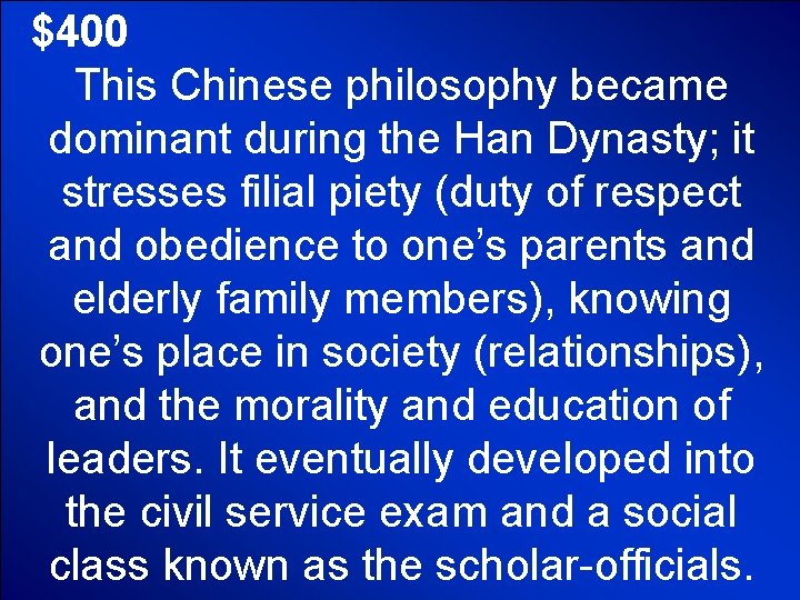 © Mark E. Damon - All Rights Reserved $400 This Chinese philosophy became dominant © Mark E. Damon - All Rights Reserved $400 This Chinese philosophy became dominant