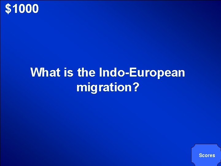 © Mark E. Damon - All Rights Reserved $1000 What is the Indo-European migration? © Mark E. Damon - All Rights Reserved $1000 What is the Indo-European migration?