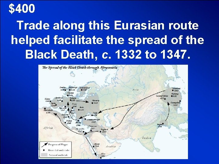 © Mark E. Damon - All Rights Reserved $400 Trade along this Eurasian route © Mark E. Damon - All Rights Reserved $400 Trade along this Eurasian route