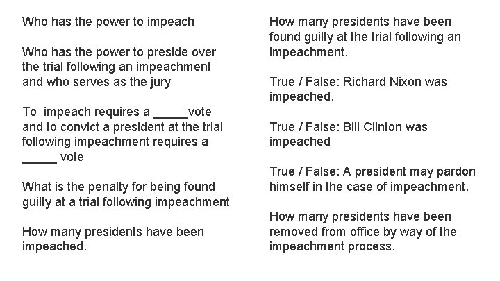 Who has the power to impeach Who has the power to preside over the