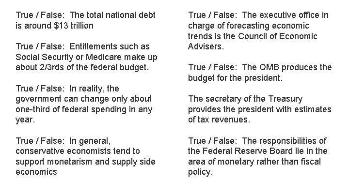 True / False: The total national debt is around $13 trillion True / False: