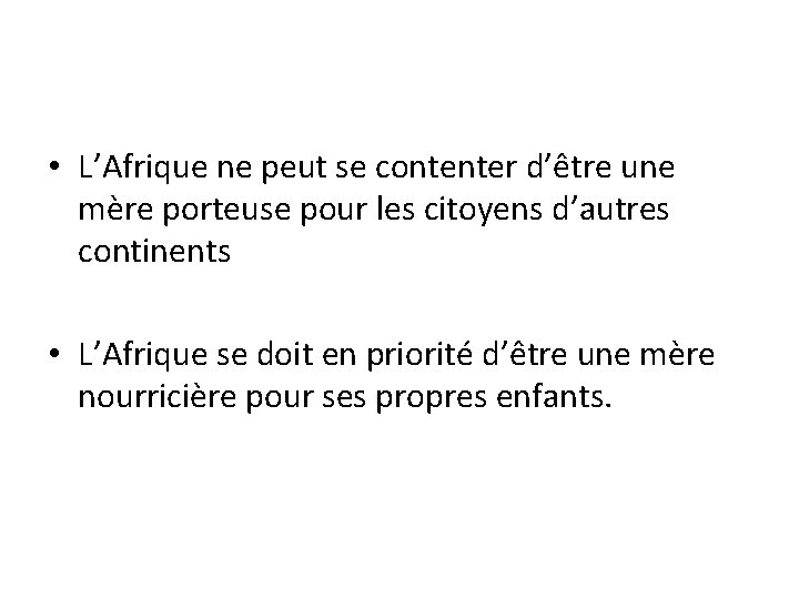  • L’Afrique ne peut se contenter d’être une mère porteuse pour les citoyens