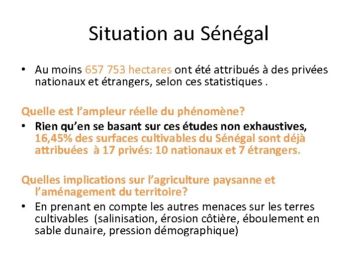 Situation au Sénégal • Au moins 657 753 hectares ont été attribués à des