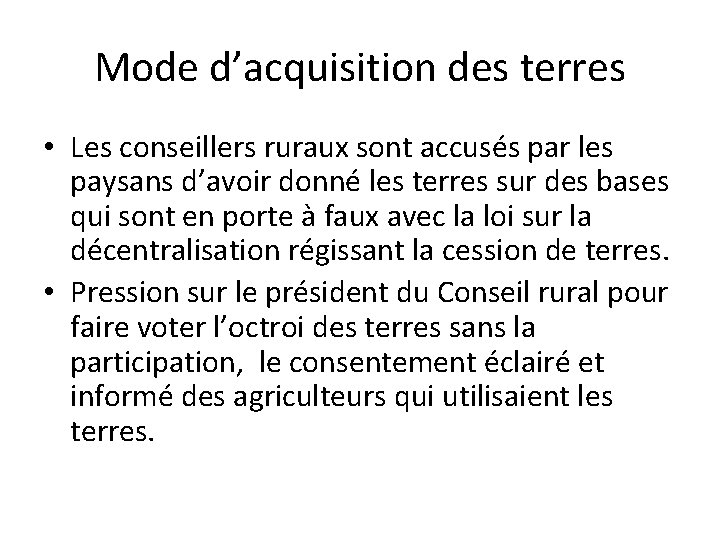 Mode d’acquisition des terres • Les conseillers ruraux sont accusés par les paysans d’avoir