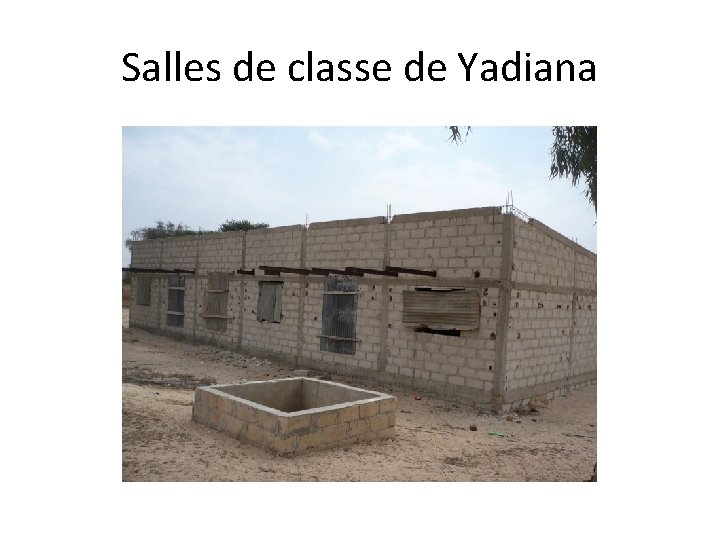 Salles de classe de Yadiana 