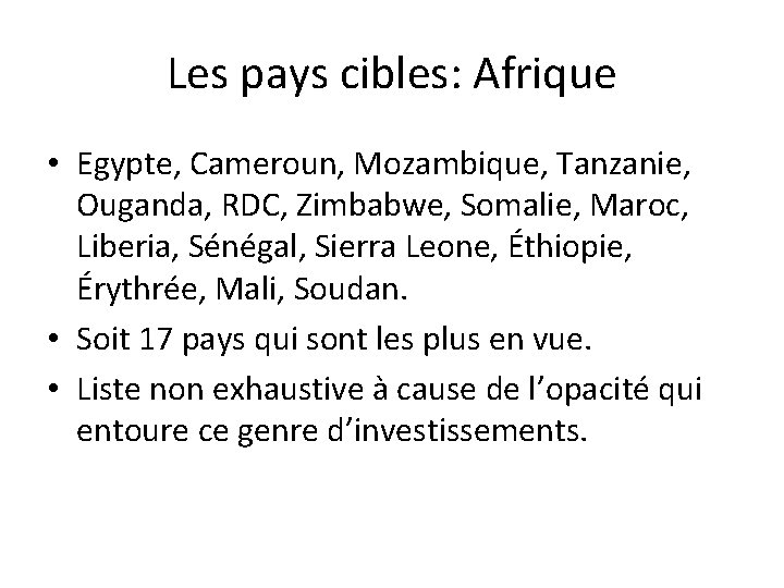 Les pays cibles: Afrique • Egypte, Cameroun, Mozambique, Tanzanie, Ouganda, RDC, Zimbabwe, Somalie, Maroc,