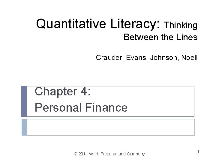 Quantitative Literacy: Thinking Between the Lines Crauder, Evans, Johnson, Noell Chapter 4: Personal Finance