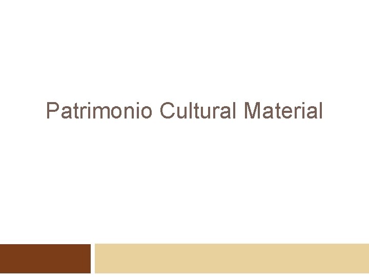 Patrimonio Cultural Material 