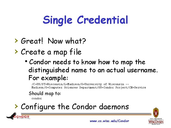 Single Credential › Great! Now what? › Create a map file h. Condor needs