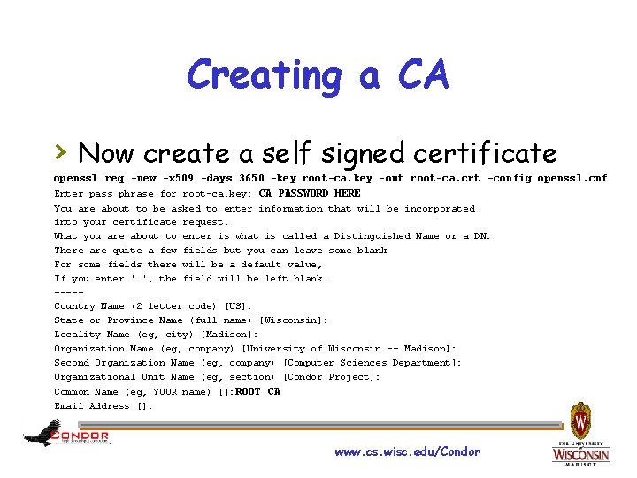 Creating a CA › Now create a self signed certificate openssl req -new -x