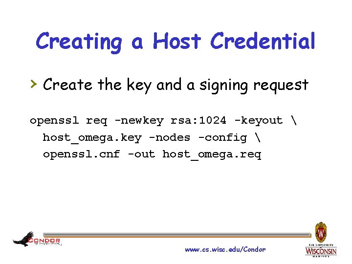 Creating a Host Credential › Create the key and a signing request openssl req