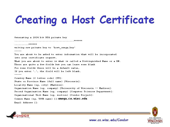 Creating a Host Certificate Generating a 1024 bit RSA private key. . . .