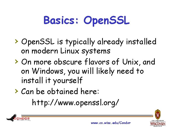 Basics: Open. SSL › Open. SSL is typically already installed › › on modern