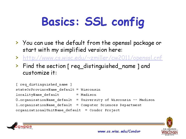 Basics: SSL config › You can use the default from the openssl package or