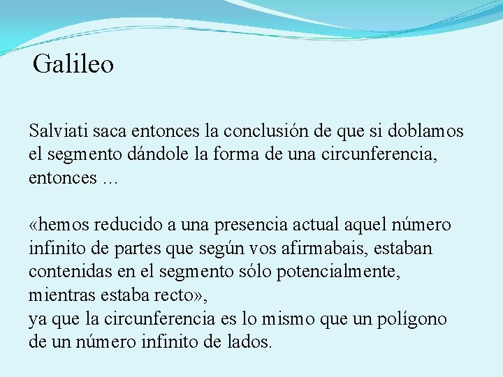 Galileo Salviati saca entonces la conclusión de que si doblamos el segmento dándole la