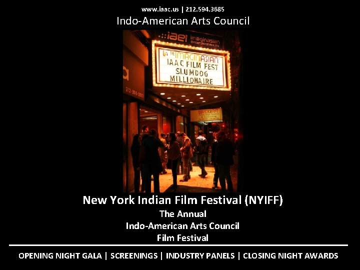 www. iaac. us | 212. 594. 3685 Indo-American Arts Council New York Indian Film
