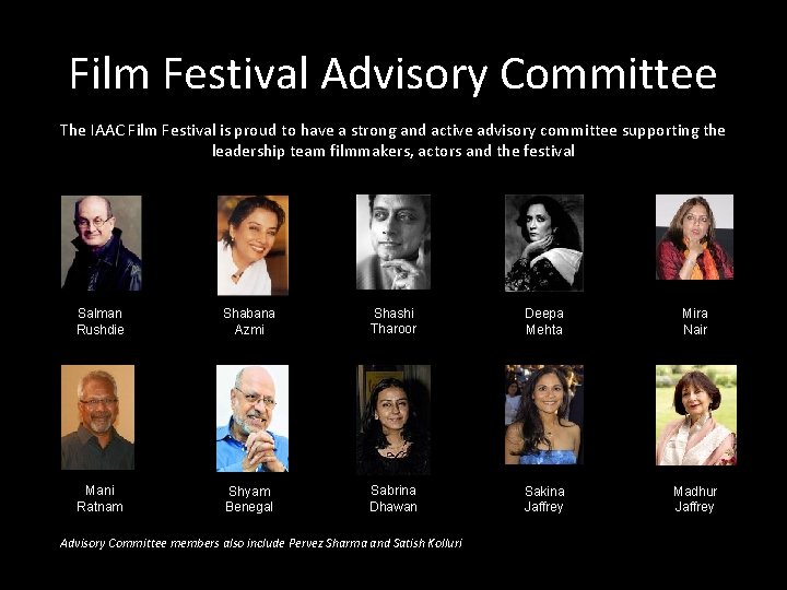 Film Festival Advisory Committee The IAAC Film Festival is proud to have a strong