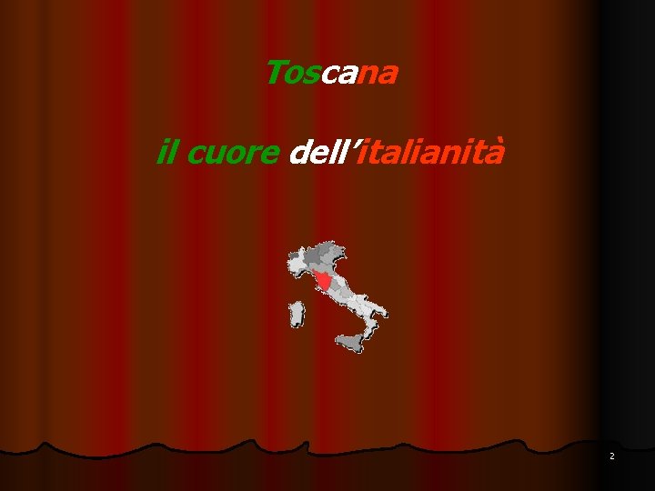 Toscana il cuore dell’italianità 2 