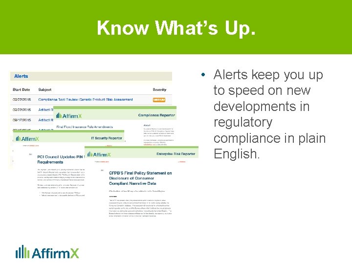 Know What’s Up. • Alerts keep you up to speed on new developments in