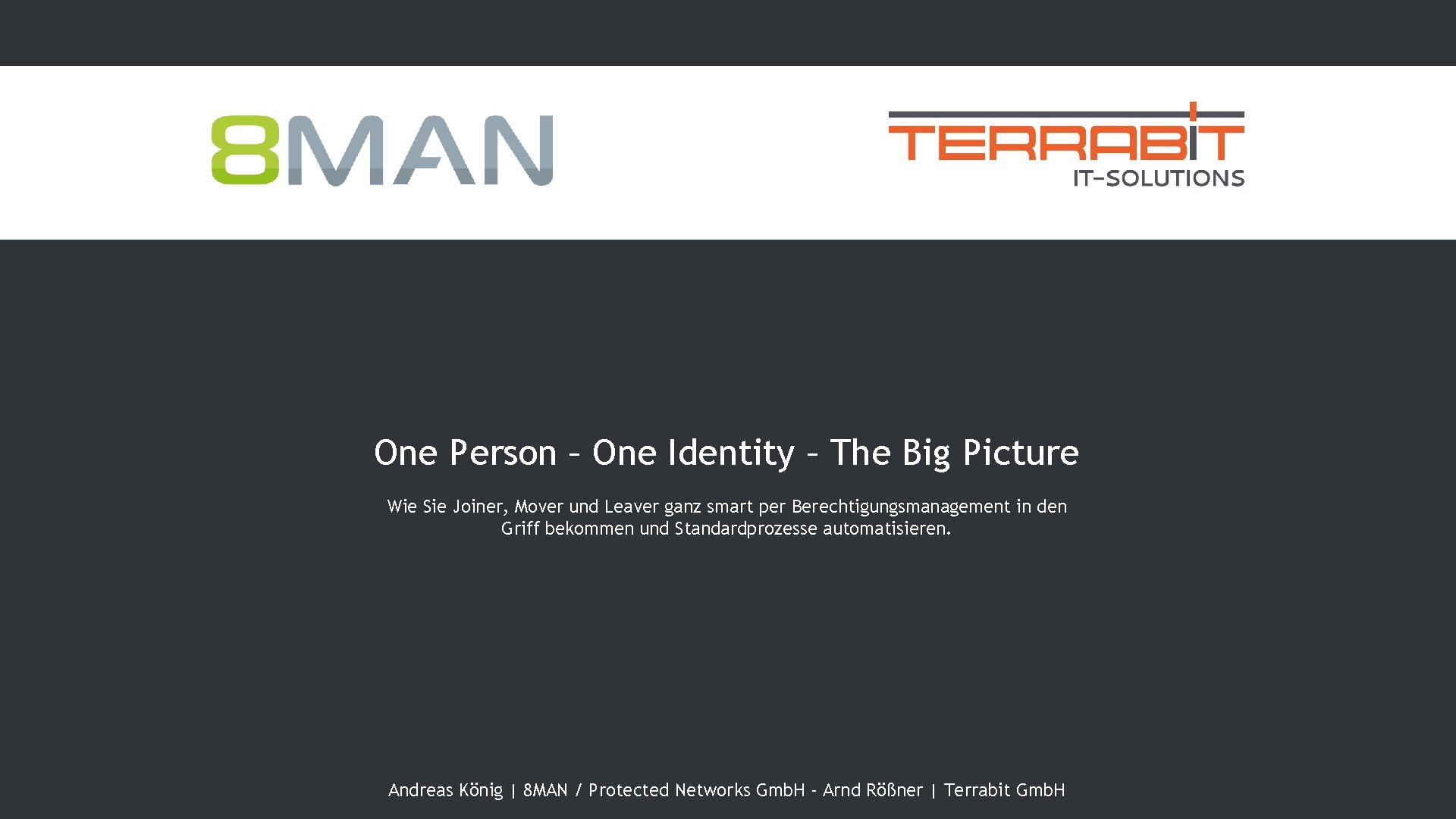 One Person – One Identity – The Big Picture Wie Sie Joiner, Mover und