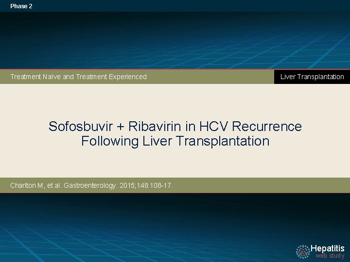 Phase 2 Treatment Naïve and Treatment Experienced Liver Transplantation Sofosbuvir + Ribavirin in HCV