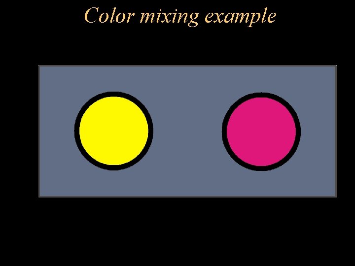 Color mixing example 